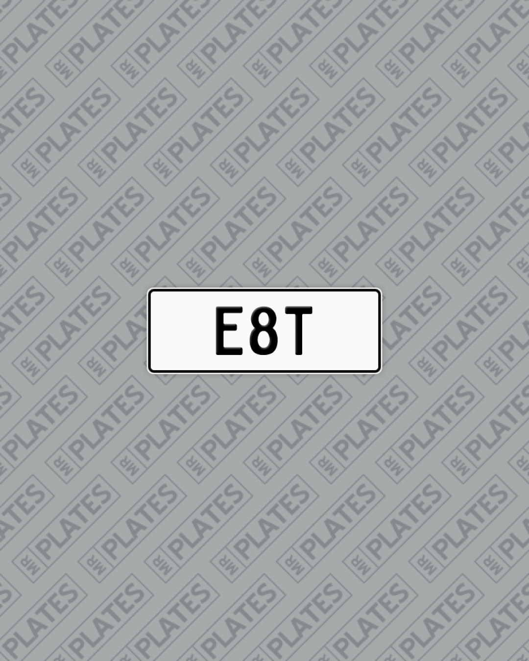 E8T Number Plates For Sale MrPlates