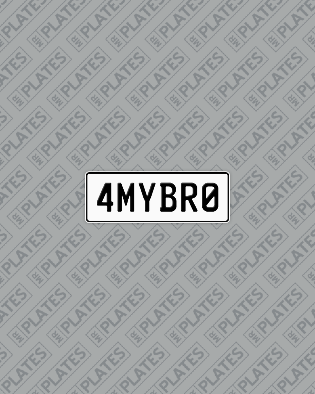 4MYBR0 (For My Bro) Number Plates For Sale - MrPlates